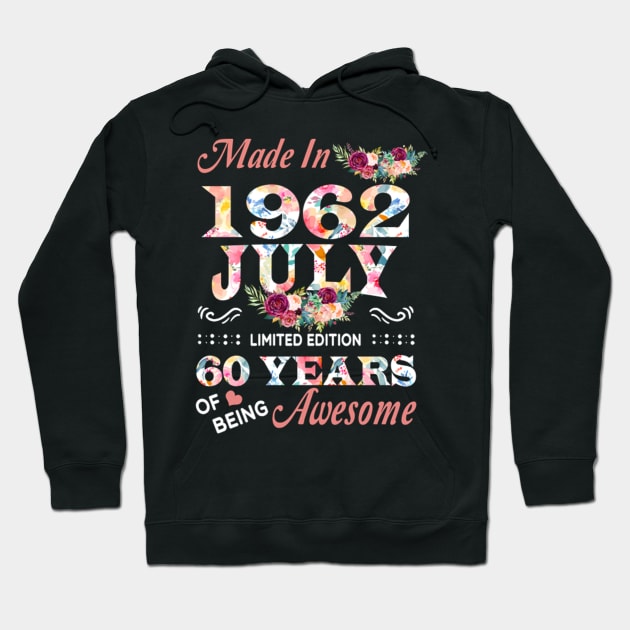 Made In 1962 July 60 Years Of Being Awesome Flowers Hoodie by tasmarashad